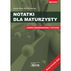 Notatki dla maturzysty T. 2 Chemia nieorganiczna i fizyczna